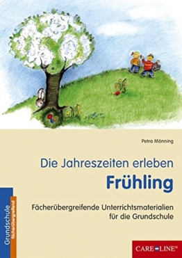 Die Jahreszeiten erleben - Frühling: Fächerübergreifende Unterrichtsmaterialien für die Grundschule -
