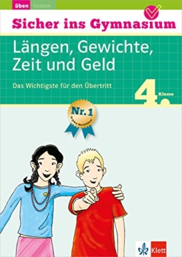 Klett Sicher ins Gymnasium Mathematik Längen, Gewichte, Zeit und Geld 4. Klasse: Das Wichtigste für den Übertritt -